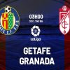 Soi kèo Getafe vs Granada, 03h00 ngày 30/1