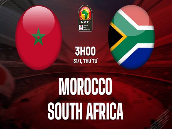 Nhận định Morocco vs Nam Phi, 03h00 ngày 31/1