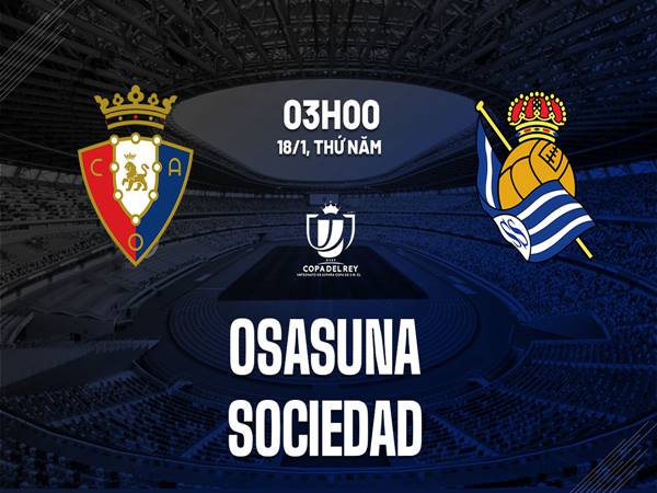 Nhận trận đấu Osasuna vs Sociedad