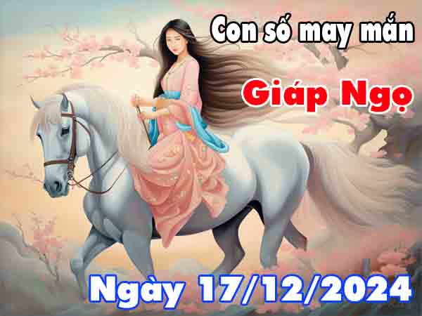 Chi tiết tử vi tuổi Giáp Ngọ ngày 17/12/2024 thứ 3 hôm nay