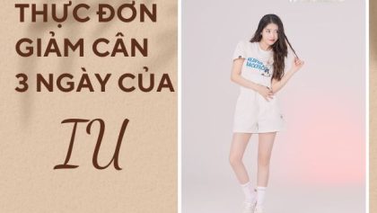 Hé lộ thực đơn giảm cân 3 ngày của IU khiến fan bất ngờ